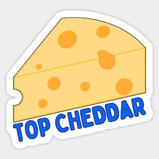 TOP CHEDDAR Sticker